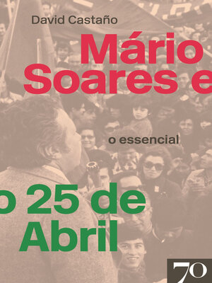 cover image of Mário Soares e o 25 de Abril--O Essencial